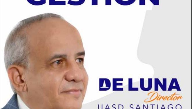 Elegir al profesor José de Luna como director del Recinto UASD Santiago es un acto de amor y de lealtad a la universidad