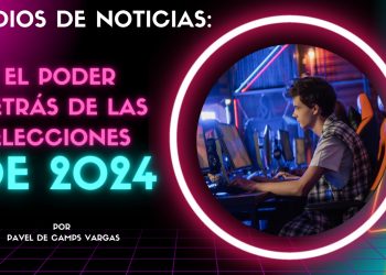Medios de Noticias: El Poder Detrás de las Elecciones Municipales de 2024
