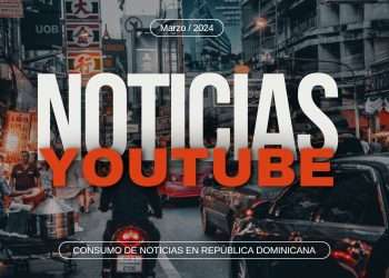 YouTube, el nuevo faro informativo en RD