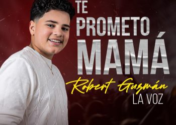 «Te prometo mamá» un homenaje de Robert Guzmán -La Voz- a todas las madres
