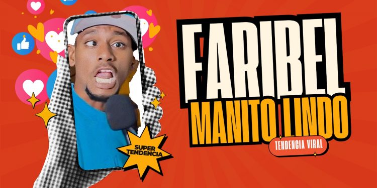 “Faribel, manito lindo”